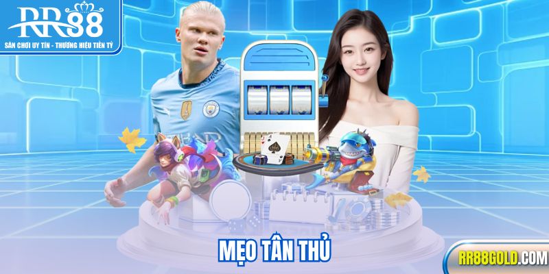 Mẹo tân thủ