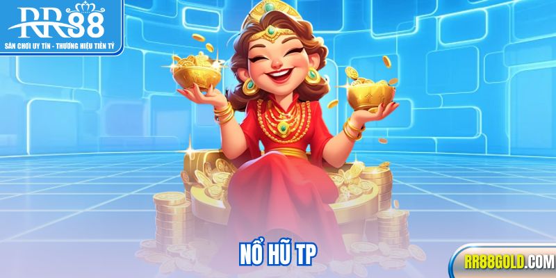 Nổ hũ TP